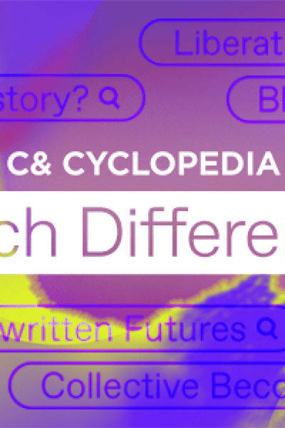 Guest Artists Space Foundation Partners with Contemporary And (C&) to House the C& Cyclopedia for Six Months