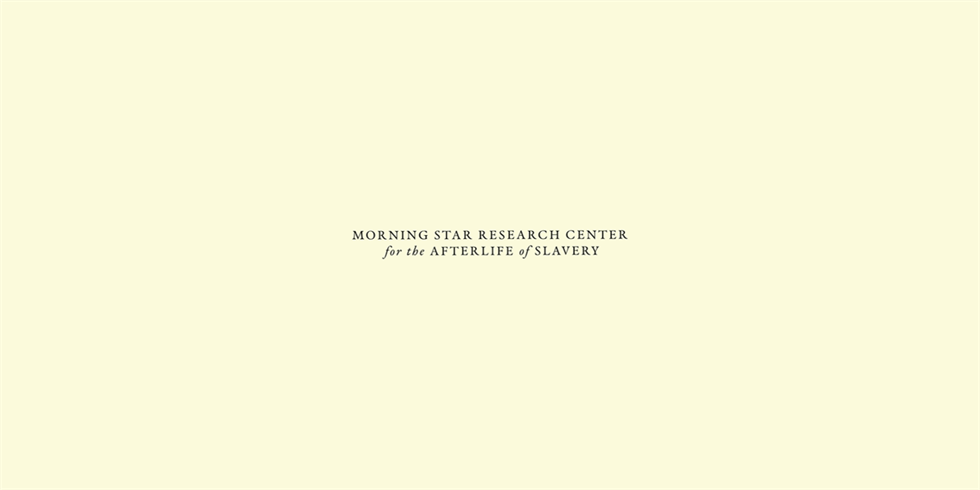 Morning Star Research Center for the Afterlife of Slavery